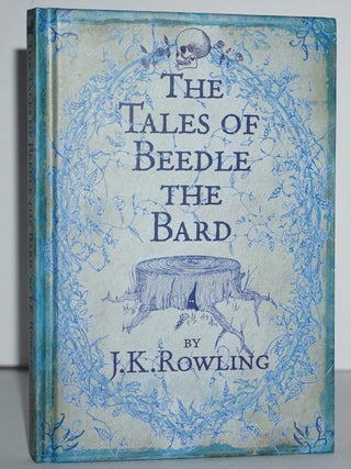 Item #001867 THE TALES OF BEEDLE THE BARD (SIGNED). J K. ROWLING