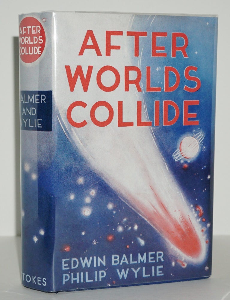Item #3282 AFTER WORLDS COLLIDE. EDWIN BALMER.